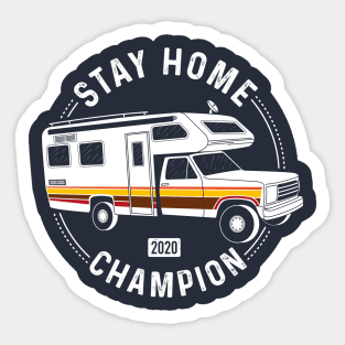 Stay Home Champion Sticker